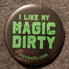 I Like My Magic Dirty