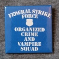 Federal Strike Force Organized Crime and Vampire Squad